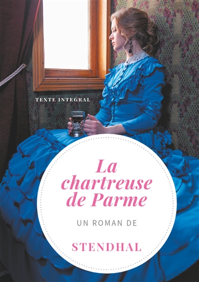 La Chartreuse de Parme : Un...