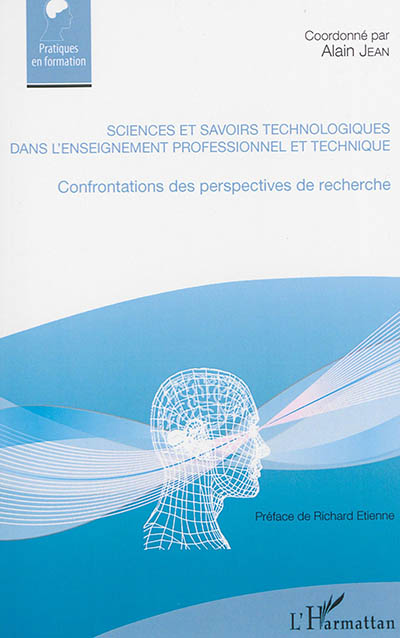 Sciences et savoirs technologiques dans l'enseignement professionnel et technique : confrontations des perspectives de recherche
