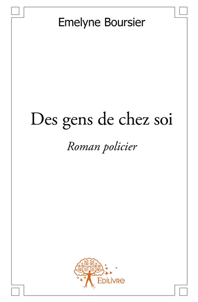 Des gens de chez soi :...