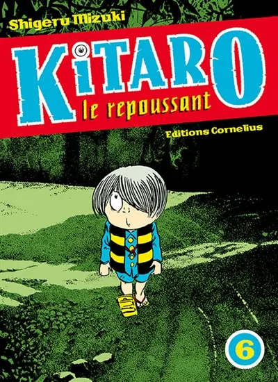 Kitaro le repoussant. Vol. 6