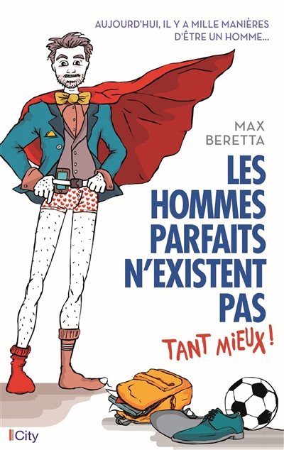 Les hommes parfaits...