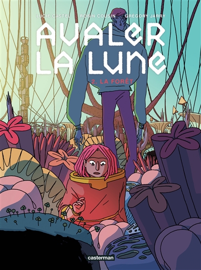 Avaler la Lune. Vol. 2. La forêt