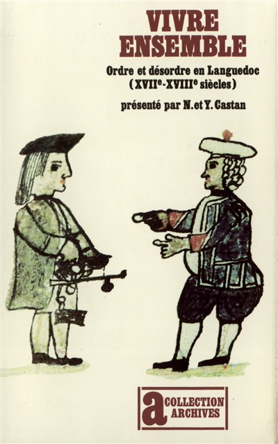 Vivre ensemble : ordre et désordre en Languedoc au XVIIIe siècle