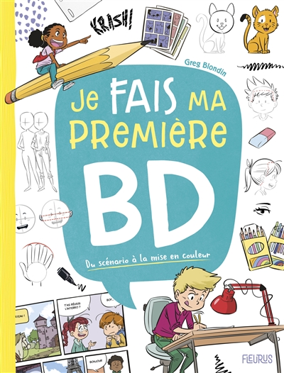 Je fais ma première Bd : du scénario à la mise en couleur