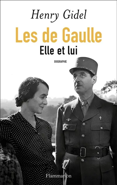 Les de Gaulle : elle et lui
