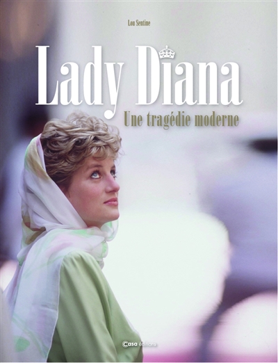 Lady Diana : une tragédie moderne