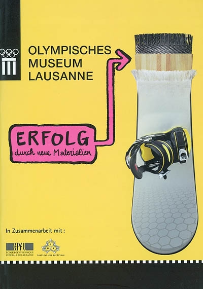 Erfolg durch neue Materialien : Katalog des Olympischen Museum Lausanne, Ausstellung vom 12. Sept. bis 16. März 2003