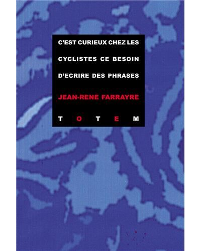 C'est curieux chez les cyclistes ce besoin d'écrire des phrases