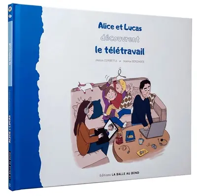 Alice et Lucas découvrent le télétravail