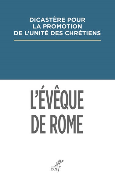 L'évêque de Rome : primauté et synodalité dans les dialogues oecuméniques et dans les réponses à l'encyclique Ut unum sint : document d'étude 2024