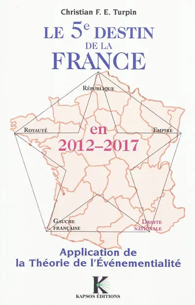 Le 5e destin de la France en 2012-2017 : application de la théorie de l'événementialité