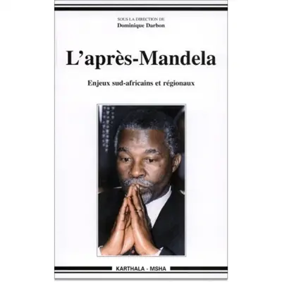 L'après-Mandela : enjeux sud-africains et régionaux