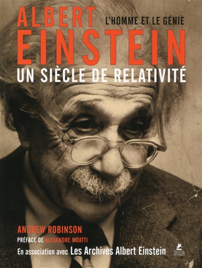 Albert Einstein, un siècle de relativité : l'homme et le génie