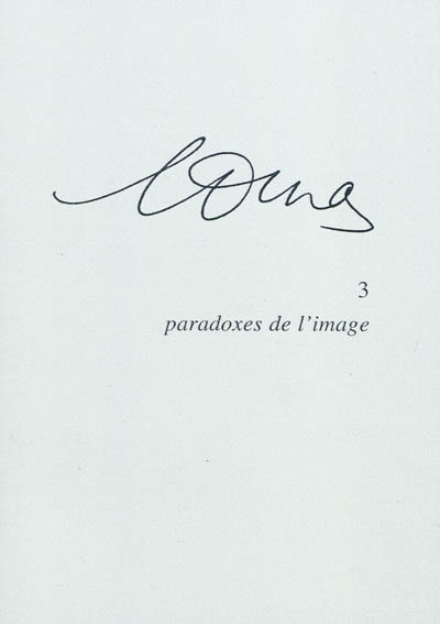 Marguerite Duras. Vol. 3. Paradoxes de l'image