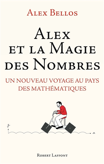 Alex et la magie des nombres : un nouveau voyage au pays des mathématiques