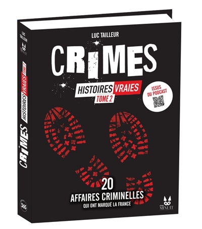 Crimes : histoires vraies. Vol. 2. 20 affaires criminelles qui ont marqué la France