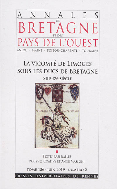 Annales de Bretagne et des pays de l'Ouest, n° 126-2. La vicomté de Limoges sous les ducs de Bretagne : XIIIe-XVe siècle