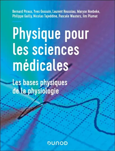 Physique pour les sciences médicales : les bases physiques de la physiologie : cours + QCM corrigés