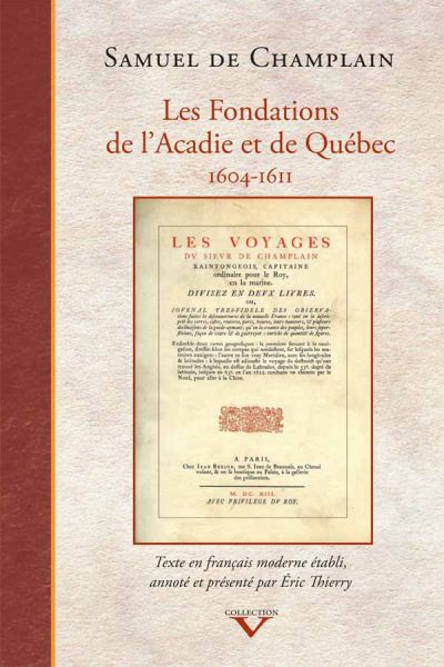 Les fondations de l'Acadie et de Québec, 1604-1611