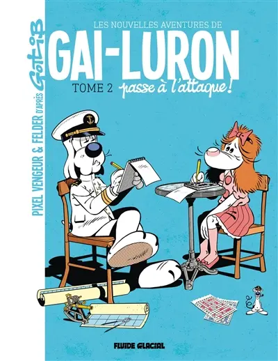Les nouvelles aventures de Gai-Luron. Vol. 2. Gai-Luron passe à l'attaque ! (Umour 2020)