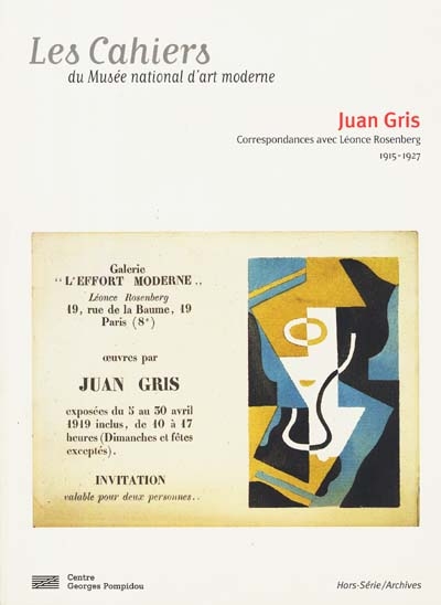Cahiers du Musée national d'art moderne. Juan Gris : correspondances avec Léonce Rosenberg 1915-1927