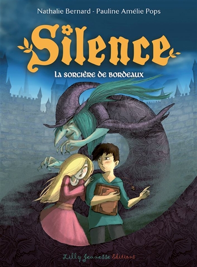Silence. Vol. 4. La sorcière de Bordeaux