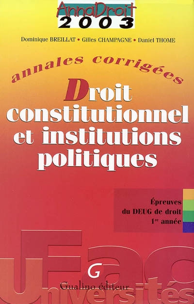 Droit constitutionnel et institutions politiques : annales corrigées : épreuves du DEUG de droit 1re année