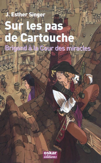 Sur Les Paps de Cartouche Brigand A La Cour des Miracles