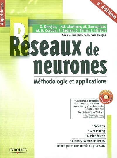 Réseaux de neurones : méthodologies et applications : prévision, data mining, bio-ingénierie, reconnaissance de formes, robotique et commande de processus