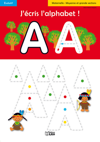 J'écris l'alphabet ! : maternelle, moyenne et grande section