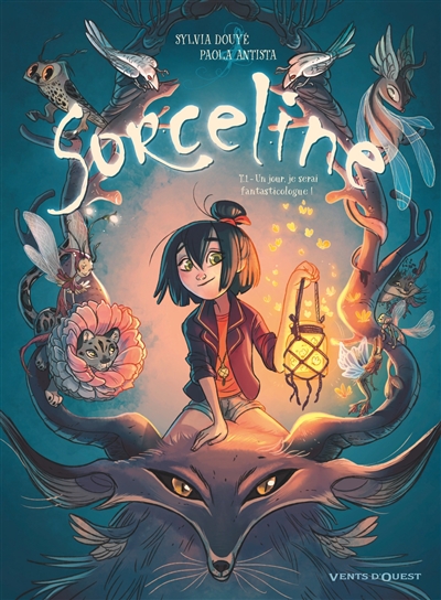 Sorceline - Tome 1 : Un jour, je serai fantasticologue !