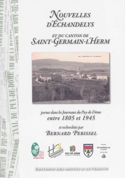 Nouvelles d'Echandelys et du canton de Saint-Germain-l'Herm : parues dans les journaux du Puy-de-Dôme entre 1805 et 1945