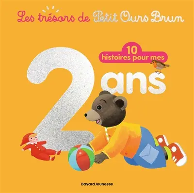 Les trésors de Petit Ours Brun : 10 histoires pour mes 2 ans