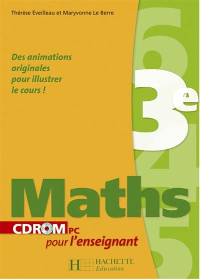 Maths 3e : CD-ROM PC pour l'enseignant : des animations originales pour illustrer le cours !