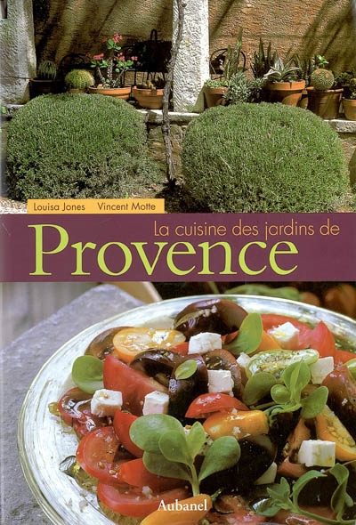 La cuisine des jardins de Provence