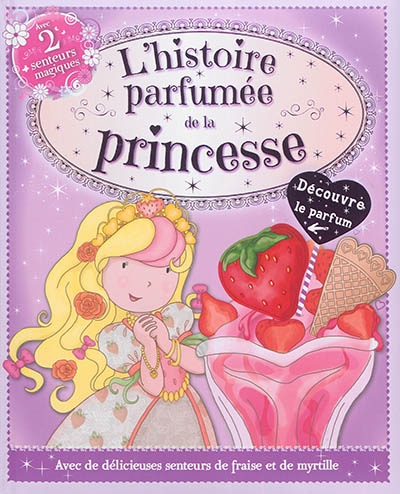L'histoire parfumée de la princesse
