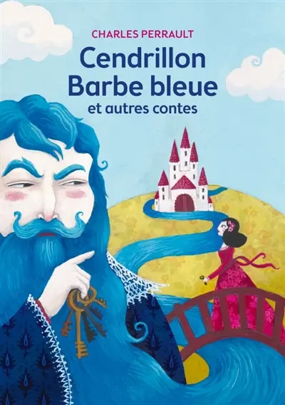 Cendrillon, Barbe-Bleue : et autres contes