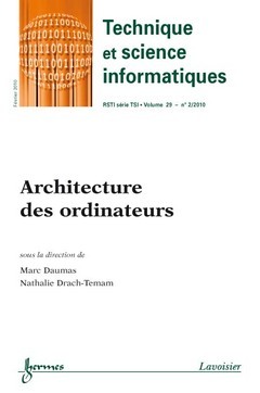 Technique et science informatiques, n° 2 (2010). Architecture des ordinateurs