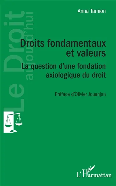 Droits fondamentaux et valeurs : la question d'une fondation axiologique du droit