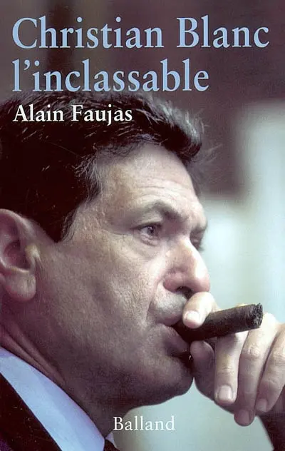 Christian Blanc, l'inclassable