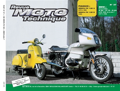 Revue moto technique, n° 37.2. Piaggio Vespa P125X-125E/BMW R60-75-80-R100
