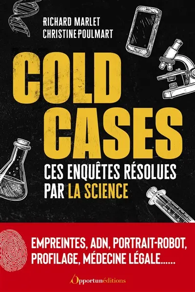 Cold cases : ces enquêtes résolues par la science Cold cases : ces enquêtes résolues par la science