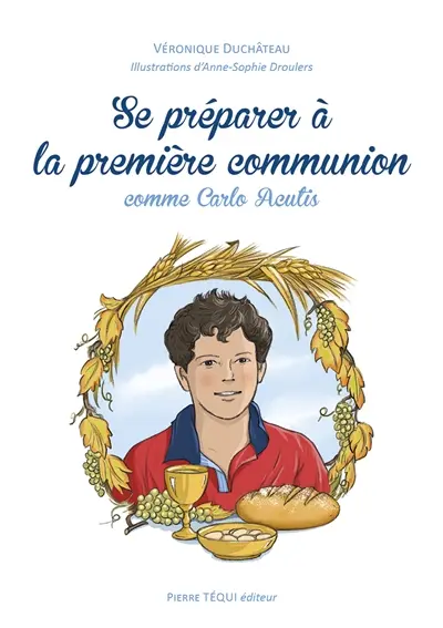Se préparer à la première communion comme Carlo Acutis