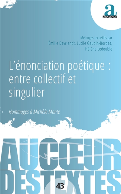 couverture du livre L'énonciation poétique : entre collectif et singulier : hommages à Michèle Monte