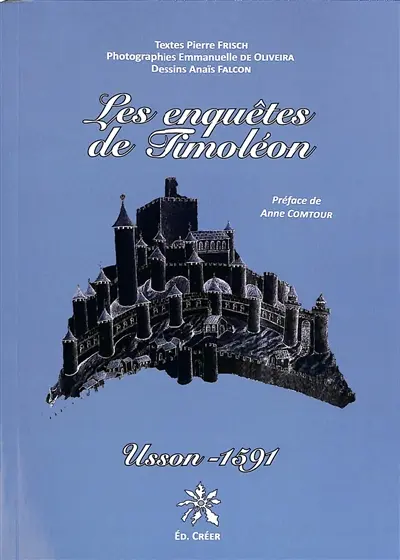 Les enquêtes de Timoléon. Usson, 1591
