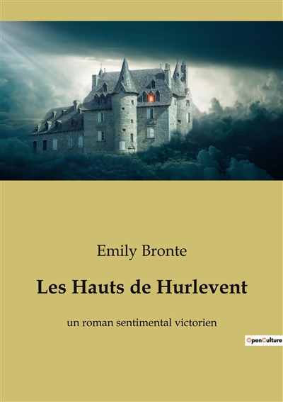 Les Hauts de Hurlevent : un roman sentimental victorien