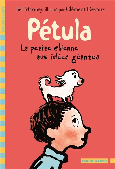 Pétula : la petite chienne aux idées géantes