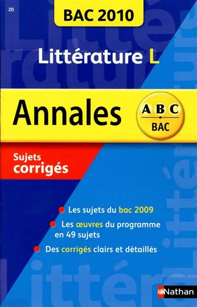 Littérature, terminale L : bac 2010, sujets corrigés