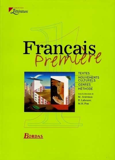 Français 1re : textes, genres, histoire, méthode : manuel