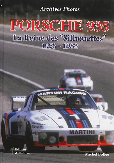 Porsche 935 : la reine des Silhouettes, 1976-1982 : archives photos